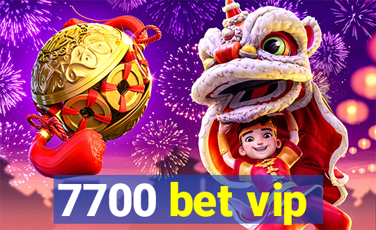 7700 bet vip